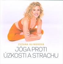 Jóga proti úzkosti a strachu