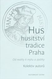 Hus - husitství - tradice - Praha