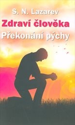 Zdraví člověka
(Sergej Nikolajevič Lazarev ; překlad a redakce: Ludmila Nováková)