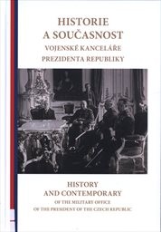 Historie a současnost Vojenské kanceláře prezidenta republiky