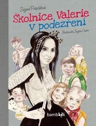 Školnice Valerie v podezření