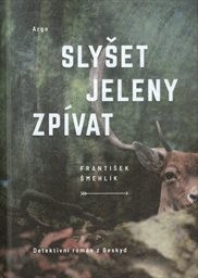 Slyšet jeleny zpívat