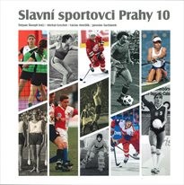 Slavní sportovci Prahy 10