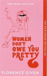 Women don't owe you pretty