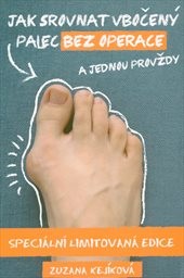 Jak srovnat vbočený palec bez operace a jednou provždy