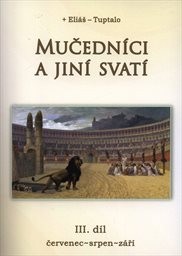 Mučedníci a jiní svatí
(II. díl,)