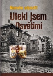 Utekl jsem z Osvětimi