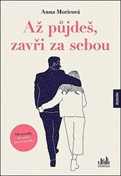 Až půjdeš, zavři za sebou
