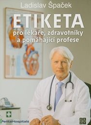 Etiketa pro lékaře, zdravotníky a pomáhající profese
