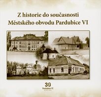 Z historie do současnosti Městského obvodu Pardubice VI