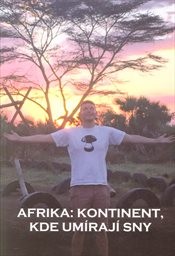 Afrika: kontinent, kde umírají sny