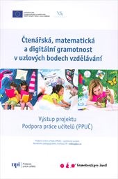 Čtenářská, matematická a digitální gramotnost v uzlových bodech vzdělávání