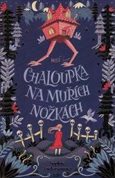 Chaloupka na muřích nožkách