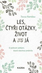 Les, čtyři otázky, život a já