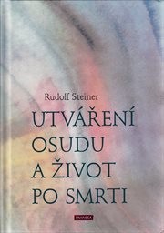 Utváření osudu a život po smrti