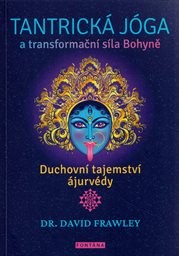 Tantrická jóga a transformační síla bohyně
