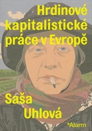 Hrdinové kapitalistické práce v Evropě