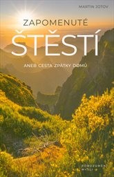 Zapomenuté štěstí, aneb, Cesta zpátky domů