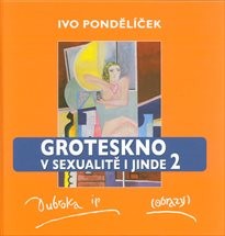 Groteskno v sexualitě i jinde 2