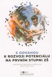 S odvahou k rozvoji potenciálu na prvním stupni ZŠ