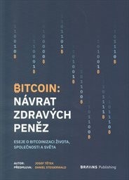 Bitcoin: návrat zdravých peněz