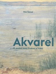 Akvarel 19. století mezi Prahou a Vídní