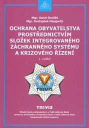 Ochrana obyvatelstva prostřednictvím složek integrovaného záchranného systému a krizového řízení