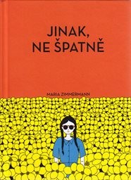 Jinak, ne špatně