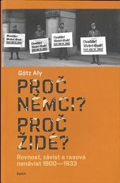 Proč Němci? Proč Židé?
