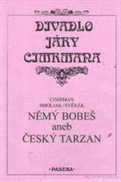 Němý Bobeš, aneb, Český Tarzan