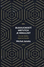 Budoucností mrtvých je minulost