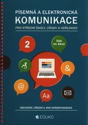 Písemná a elektronická komunikace pro střední školy, úřady a veřejnost
(2,)