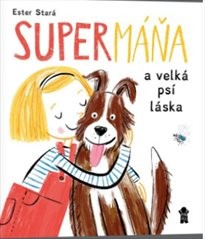 SuperMáňa a velká psí láska