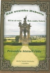 300 let od vzniku Řádu svatého Huberta