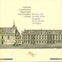 Historie a současnost Nemocnice Na Františku v Praze