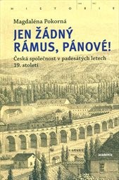 Jen žádný rámus, pánové!
