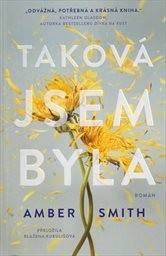 Taková jsem byla