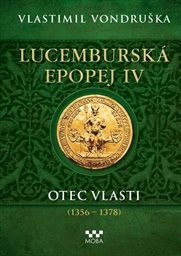 Lucemburská epopej
(IV,)