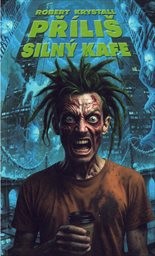 Obálka : Příliš silný kafe