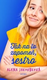 Obálka : Tak na to zapomeň, sestro